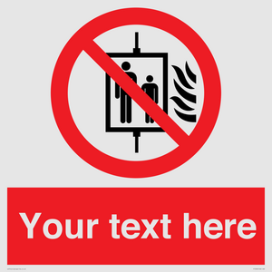 Custom Do Not Use Lift In Fire Sign